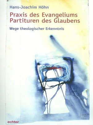 cover image of Praxis des Evangeliums. Partituren des Glaubens